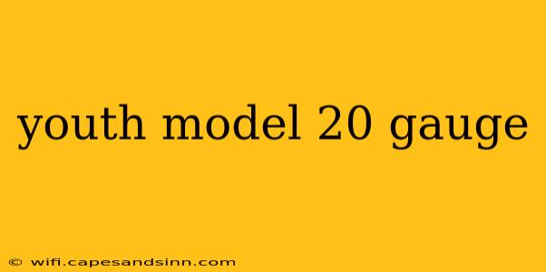 youth model 20 gauge