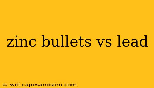 zinc bullets vs lead