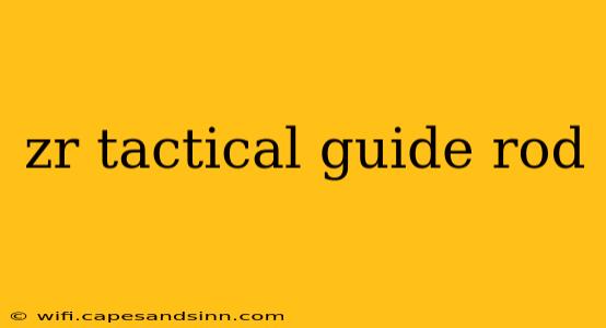 zr tactical guide rod